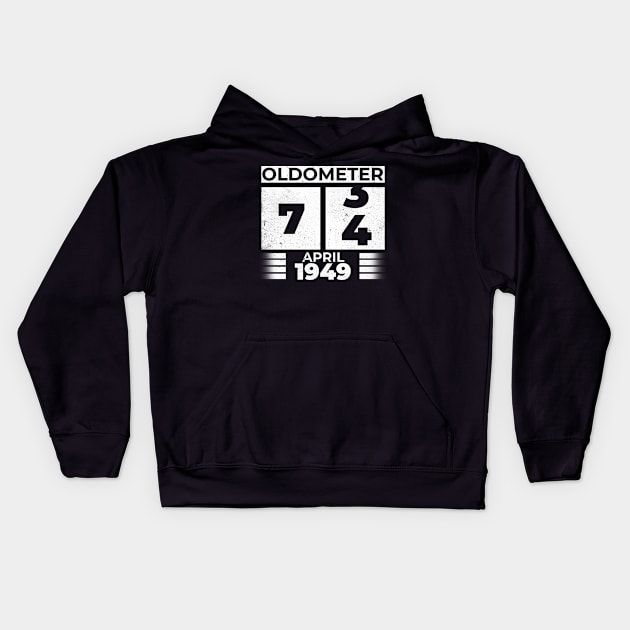 Oldometer 74 Years Old Born In April 1949 Kids Hoodie by RomanDanielsArt